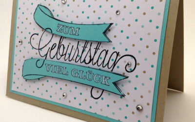 Eine besondere Geburtstagskarte für eine ganz besonders liebe Freundin…